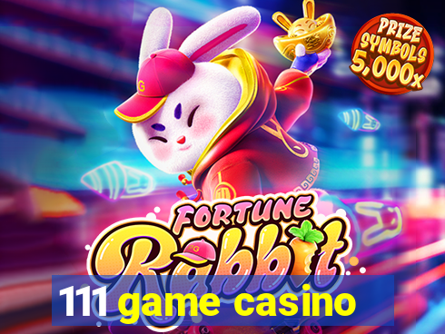 111 game casino